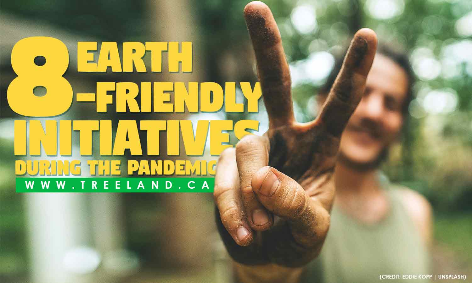 8 Earth-Friendly Initiatives During the Pandemic